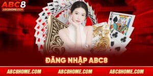 đăng nhập abc8