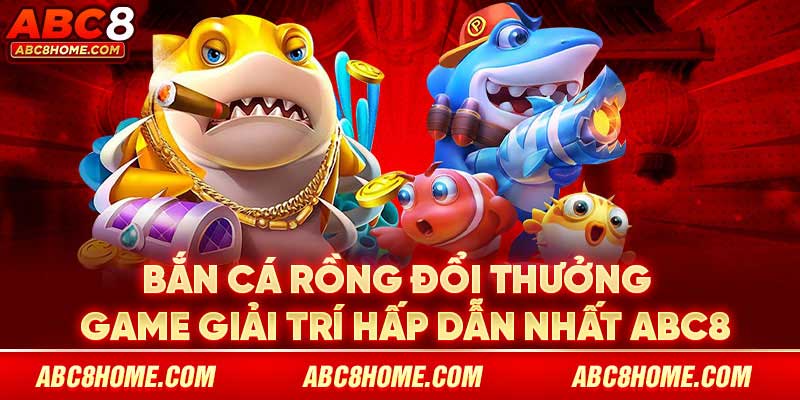 Quy tắc game săn cá thần rồng