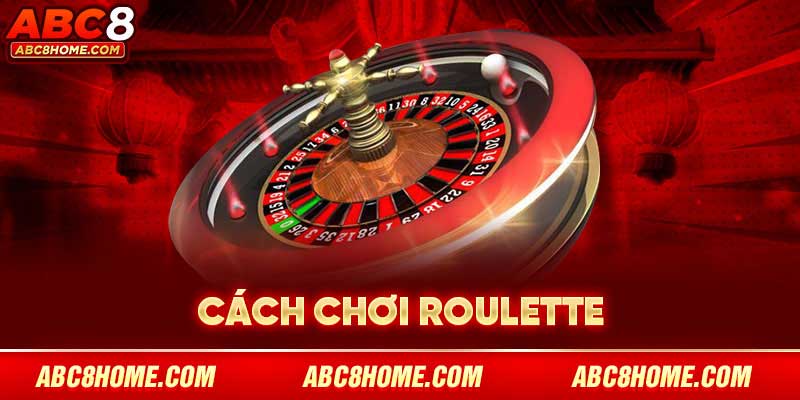 cách chơi roulette