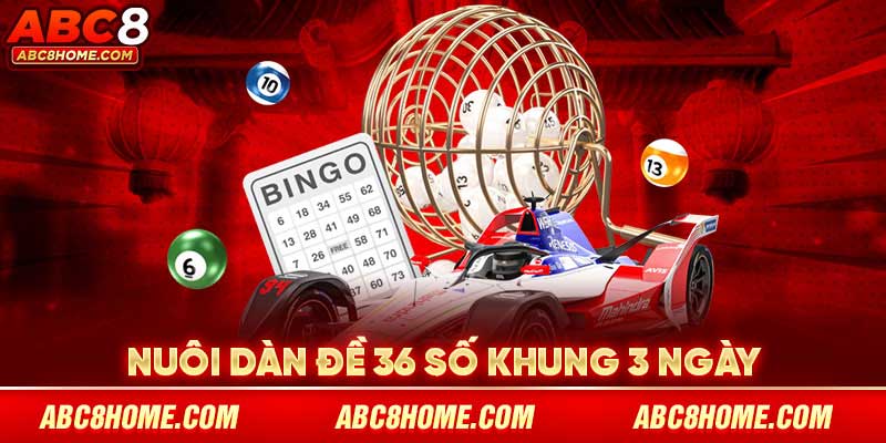 Nuôi Dàn Đề 36 Số Khung 3 Ngày - Hiệu Quả, Đảm Bảo Có Lời 4 nuôi dàn đề 36 số khung 3 ngày