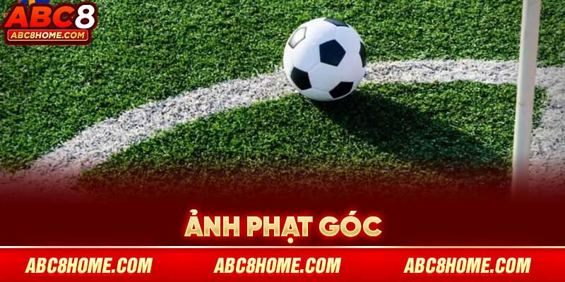 Kèo Phạt Góc Là Gì? Nắm Bắt Các Dạng Cược Và Bí Kíp Đặt Tiền 5 Kèo phạt góc